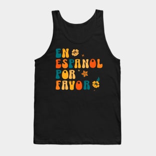 En español por favor  - Funny spanish teachers and students Tank Top